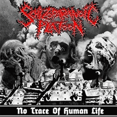 Schizoparanoic Platoon : No Trace of Human Life